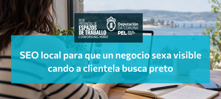 SEO local para que un negocio sexa visible cando a clientela busca preto