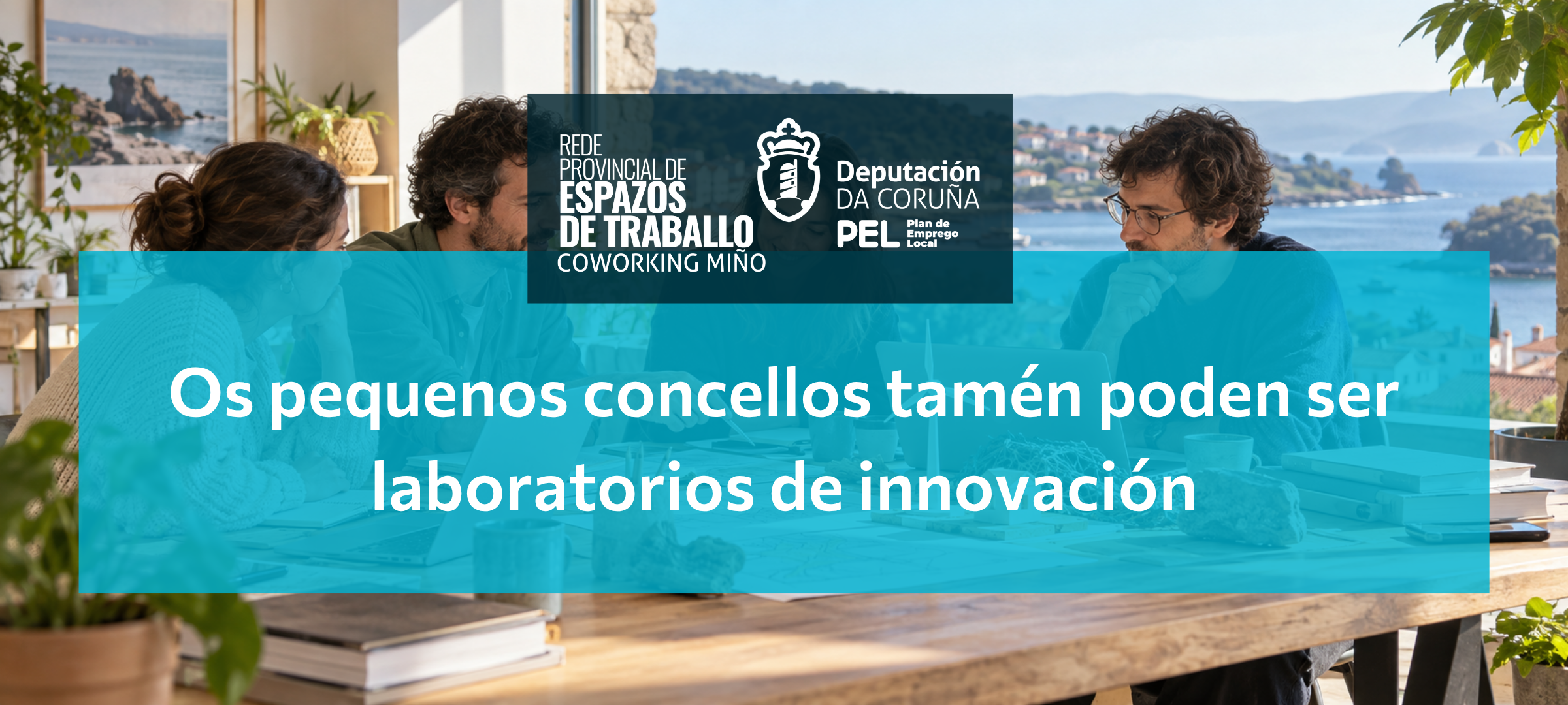 Os pequenos concellos tamén poden ser laboratorios de innovación